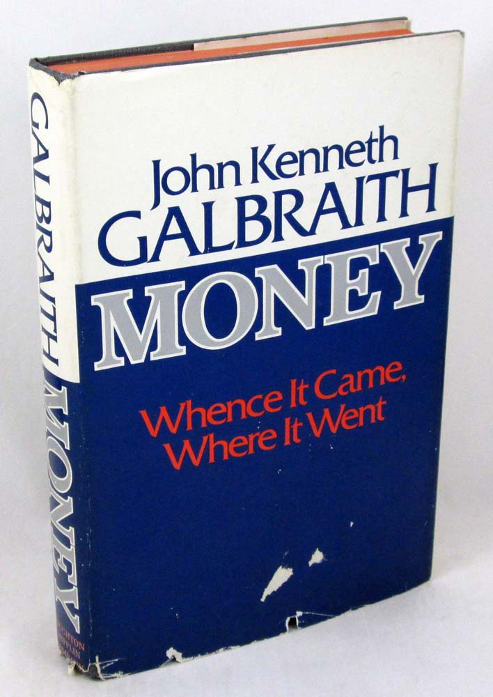 Money: Whence It Came, Where It Went