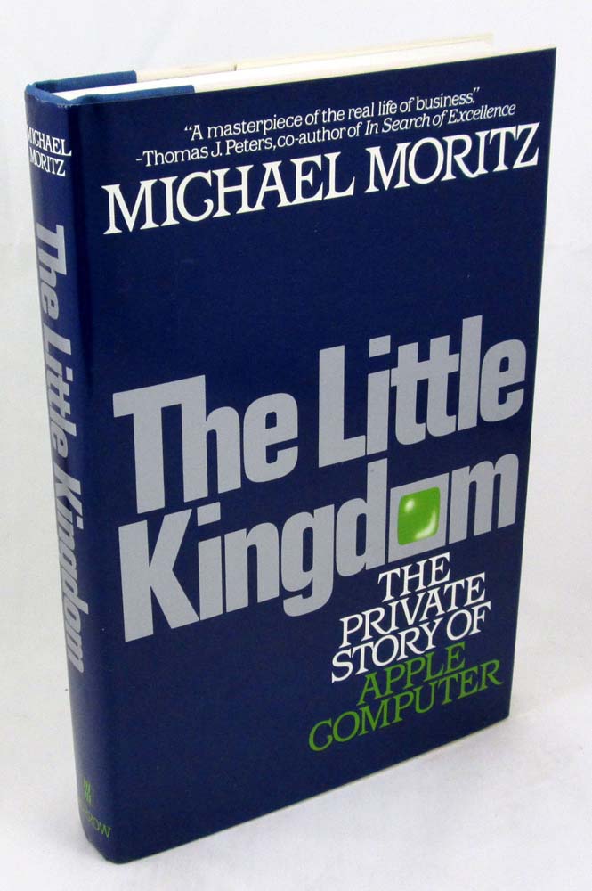 The Little Kingdom: The Private Story of Apple Computer