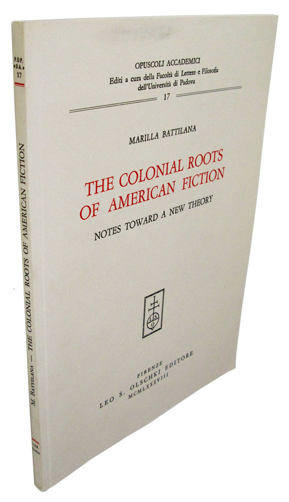 The Colonial Roots of American Fiction: Notes toward a New Theory
