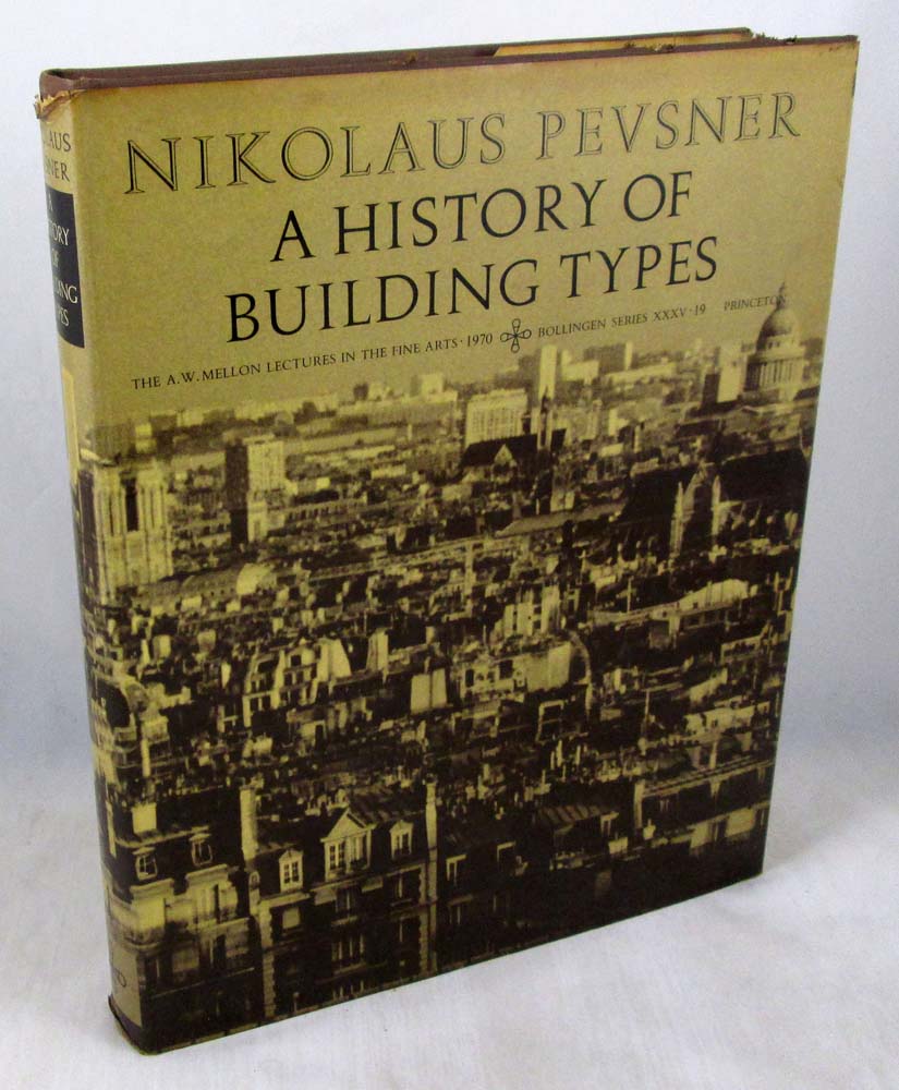 A History of Building Types (The A. W. Mellon Lectures in the Fine Arts, 19)